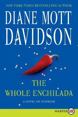 The Whole Enchilada by Diane Mott Davidson
