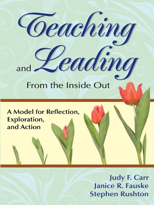 Book cover for Teaching and Leading From the Inside Out