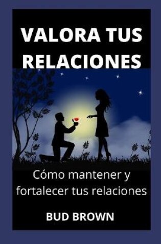 Cover of Valora Tus Relaciones