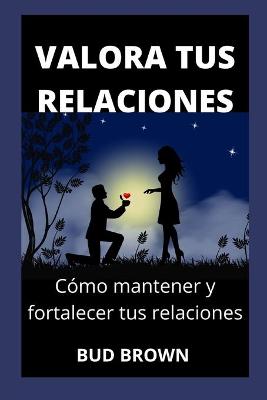 Book cover for Valora Tus Relaciones