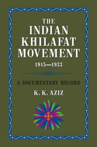 Cover of The Indian Khilafat Movement 1915-1933