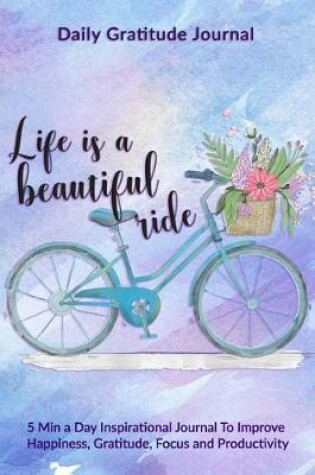 Cover of Life Is A Beautiful Ride
