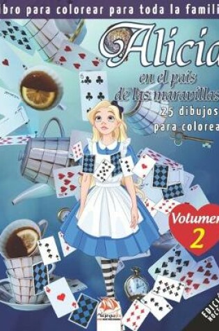 Cover of Alicia en el pais de las maravillas - 25 dibujos para colorear - Volumen 2 - edicion nocturna