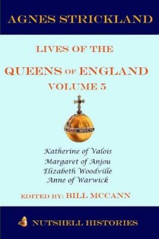 Cover of Strickland's Lives of the Queens of England Volume 5