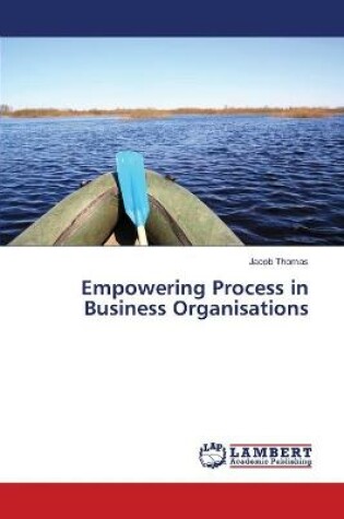 Cover of Empowering Process in Business Organisations