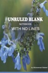 Book cover for Unruled Blank Notebook with No Lines