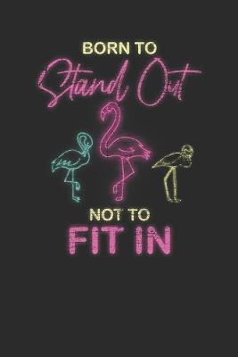 Book cover for Born To Stand Not To Fit In