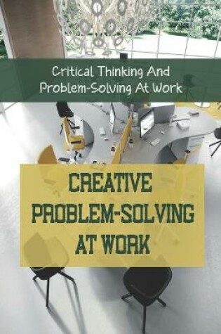 Cover of Creative Problem-Solving At Work