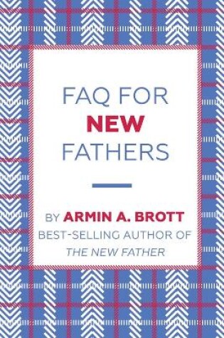 Cover of FAQ for New Fathers