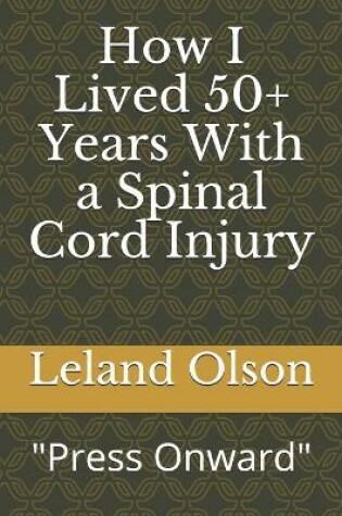 Cover of How I Lived 50+ Years With a Spinal Cord Injury