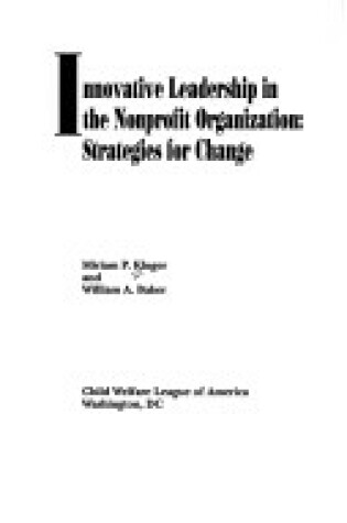 Cover of Innovative Leadership in the Nonprofit Organization