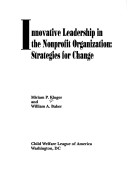 Cover of Innovative Leadership in the Nonprofit Organization