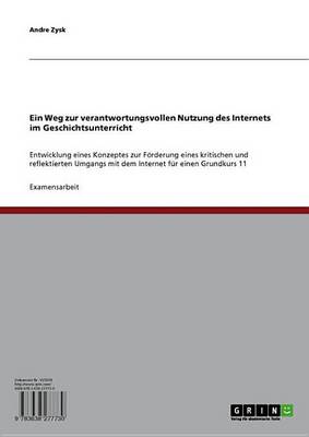 Book cover for Ein Weg Zur Verantwortungsvollen Nutzung Des Internets Im Geschichtsunterricht