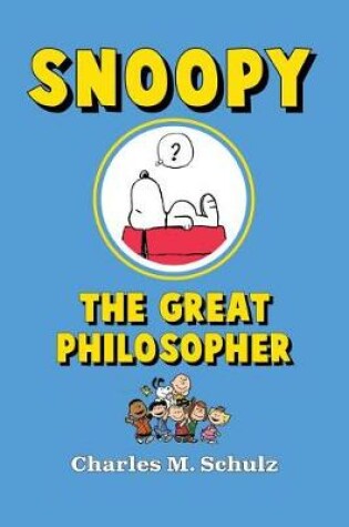 Cover of Snoopy the Great Philosopher