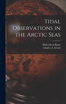 Book cover for Tidal Observations in the Arctic Seas [microform]