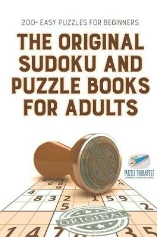 Cover of The Original Sudoku and Puzzle Books for Adults 200+ Easy Puzzles for Beginners