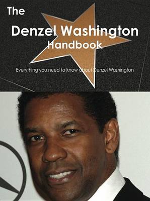 Book cover for The Denzel Washington Handbook - Everything You Need to Know about Denzel Washington