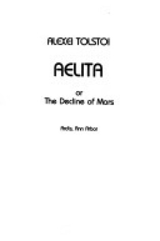 Cover of Aelita, Or, the Decline of Mars