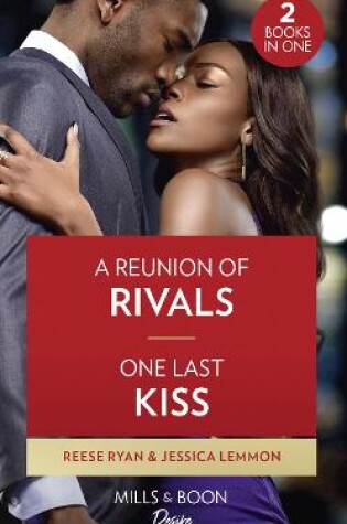 Cover of A Reunion Of Rivals / One Last Kiss
