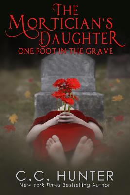 Cover of The Mortician's Daughter: One Foot in the Grave