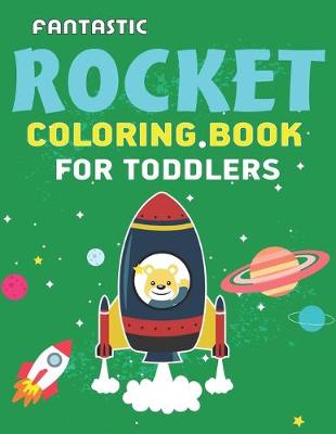 Book cover for Fantastic Rocket Coloring Book for Toddlers