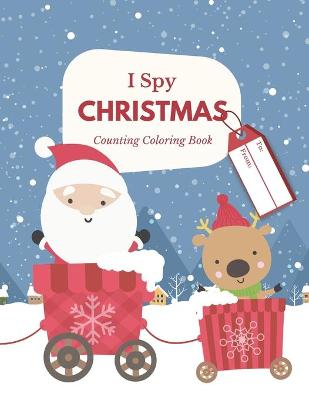 Book cover for I Spy Christmas Counting Coloring Book