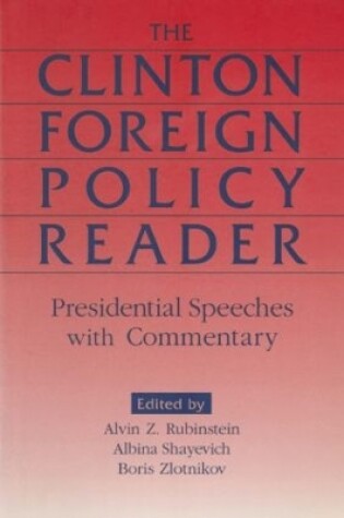 Cover of Clinton Foreign Policy Reader: Presidential Speeches with Commentary