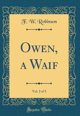 Book cover for Owen, a Waif, Vol. 2 of 3 (Classic Reprint)