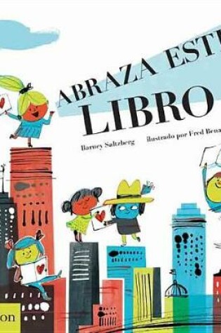 Cover of Abraza Este Libro (Hug This Book!)