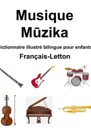 Cover of Fran�ais-Letton Musique / Mūzika Dictionnaire illustr� bilingue pour enfants