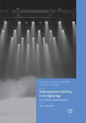 Cover of Shakespearean Celebrity in the Digital Age