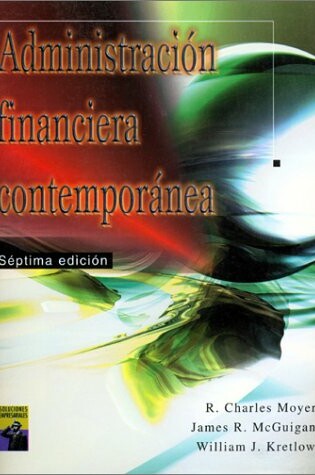 Cover of Administracion Financiera (Spanish Translation of Contemporary Financial Management, 7e/0-538-87776-6)