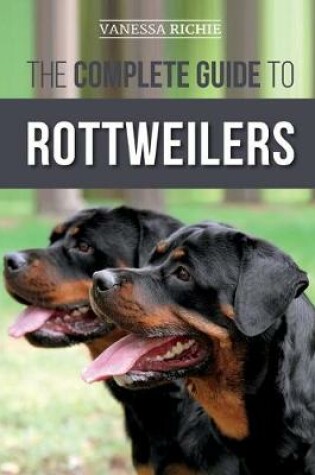 Cover of The Complete Guide to Rottweilers