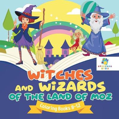 Book cover for Witches and Wizards of the Land of Moz Coloring Books 8-12