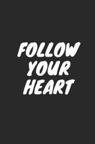 Cover of Follow Your Heart