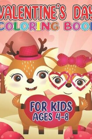 Cover of Valentine's day coloring book for kids ages 4-8