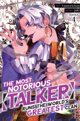 Cover of The Most Notorious “Talker” Runs the World’s Greatest Clan (Manga) Vol. 4