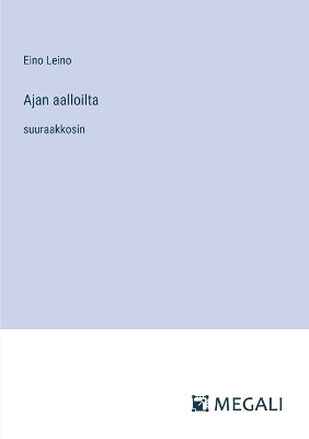 Book cover for Ajan aalloilta