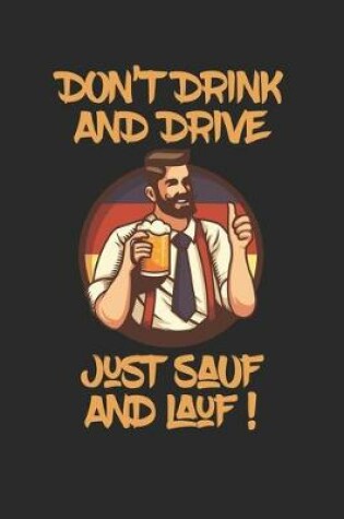 Cover of Don't Drink And Drive Just Sauf And Lauf