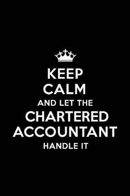 Book cover for Keep Calm and Let the Chartered Accountant Handle It