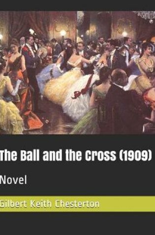 Cover of The Ball and the Cross (1909)