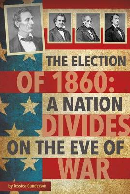 Book cover for The Election of 1860