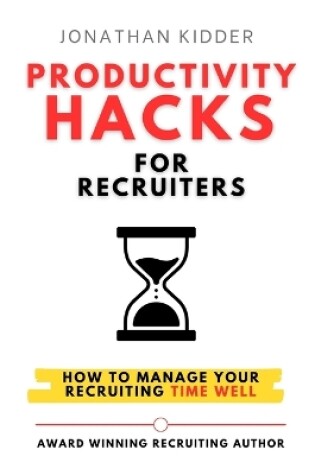 Cover of Productivity Hacks for Recruiters