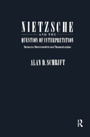 Cover of Nietzsche and the Question of Interpretation