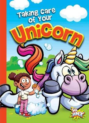 Cover of Taking Care of Your Unicorn