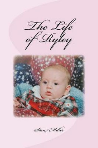 Cover of The Life of Ryley