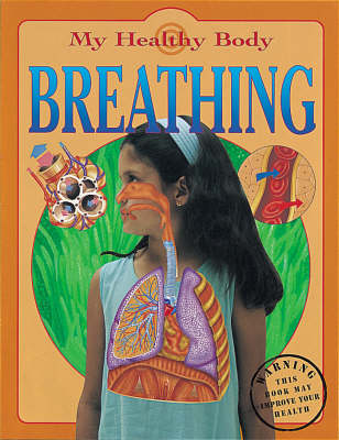 Cover of My Healthy Body: Breathing