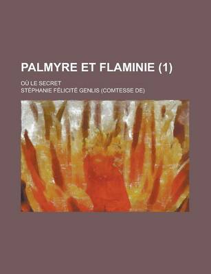 Book cover for Palmyre Et Flaminie; Ou Le Secret (1)