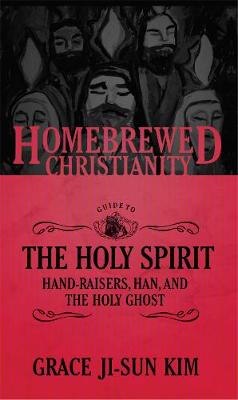 Book cover for The Homebrewed Christianity Guide to the Holy Spirit