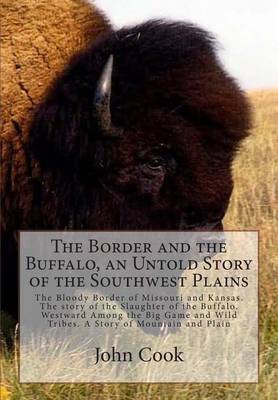 Book cover for The Border and the Buffalo, an Untold Story of the Southwest Plains